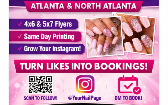 Why Nail Tech in Atlanta use 4x6 & 5x7 Flyers to Connect to Instagram